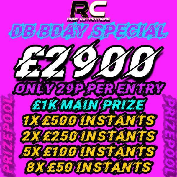 DB Birthday Bonanza Part2 £2900 Cash Pool 24/10/24