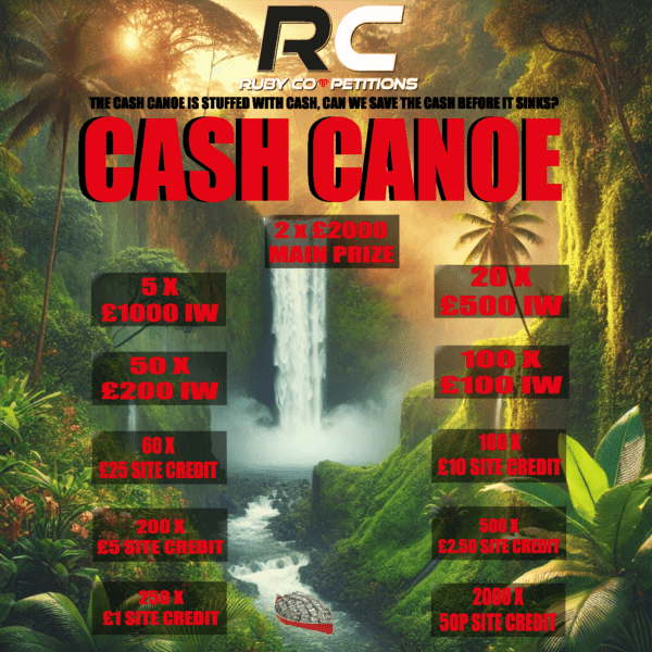 CASH CANOE - 2 X £2000 MAIN + £41K INSTANT WINS 28/02/25