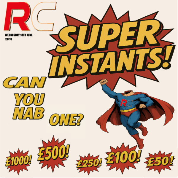 SUPER INSTANTS! Instant wins Only 18/06/25